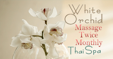 Massage Twice a Month | White Orchid Thai Spa SCV