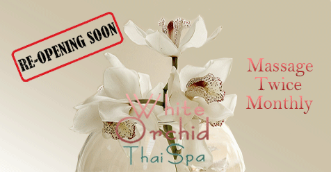 We’ll Be Re-opening Soon – White Orchid Thai Spa