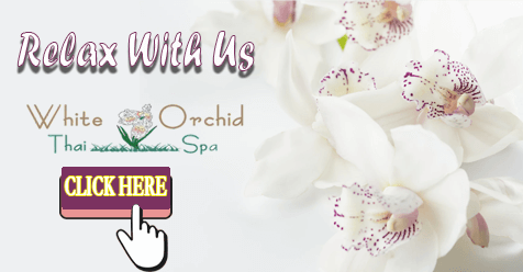 Come Relax With Us | White Orchid Thai Spa