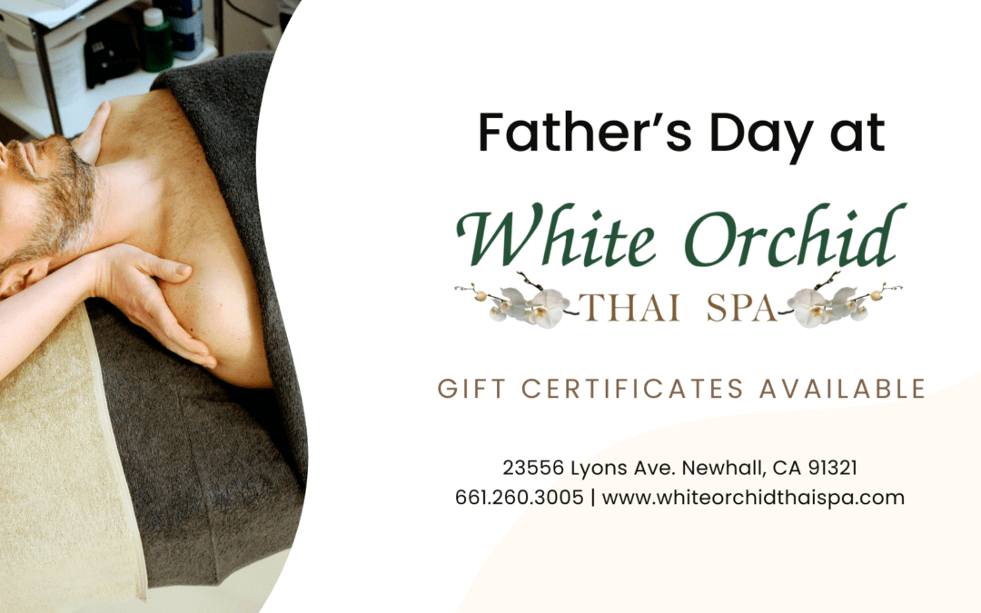 Father’s Day at White Orchid Thai Spa